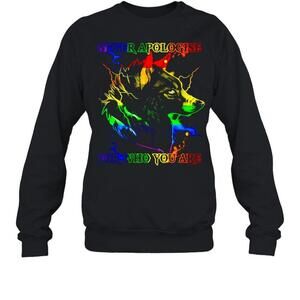 Great Wolf Never Apologise For Who You Are Sweatshirt